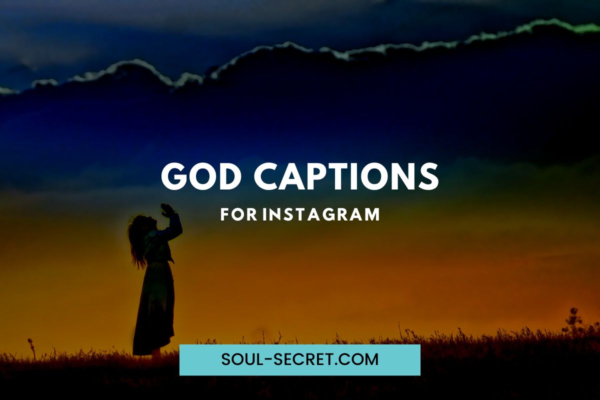 150+ God Captions For Instagram To Show Your Faith Soul Secret