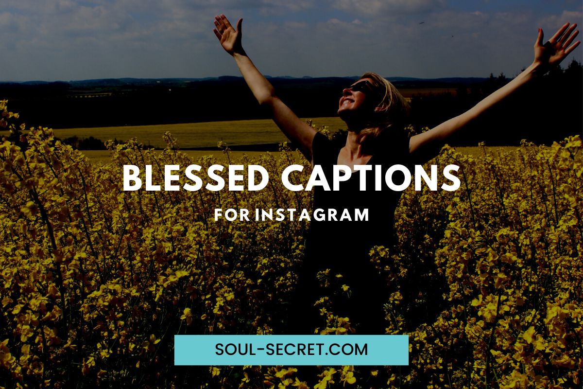 80-blessed-captions-for-instagram-to-be-grateful-soul-secret