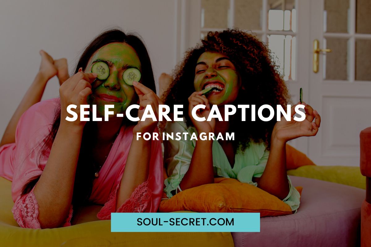 60-self-care-captions-for-instagram-that-are-refreshing-soul-secret